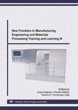 Abbildung von Salguero Gómez / Batista | New Frontiers in Manufacturing Engineering and Materials Processing Training and Learning III | 1. Auflage | 2017 | beck-shop.de