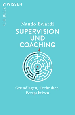 Abbildung von Belardi, Nando | Supervision und Coaching | 6. Auflage | 2024 | 2157 | beck-shop.de