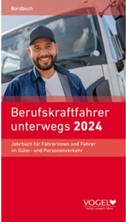Abbildung von Berufskraftfahrer unterwegs 2024 | 31. Auflage | 2023 | beck-shop.de