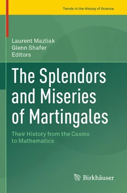Abbildung von Mazliak / Shafer | The Splendors and Miseries of Martingales | 1. Auflage | 2023 | beck-shop.de