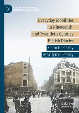 Abbildung von Pooley | Everyday Mobilities in Nineteenth- and Twentieth-Century British Diaries | 1. Auflage | 2023 | beck-shop.de