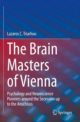 Abbildung von Triarhou | The Brain Masters of Vienna | 1. Auflage | 2023 | beck-shop.de