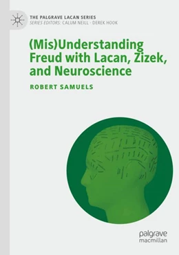 Abbildung von Samuels | (Mis)Understanding Freud with Lacan, Zizek, and Neuroscience | 1. Auflage | 2023 | beck-shop.de