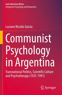 Abbildung von García | Communist Psychology in Argentina | 1. Auflage | 2023 | beck-shop.de