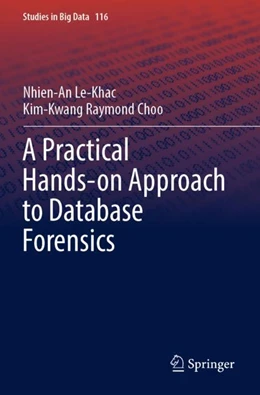 Abbildung von Le-Khac / Choo | A Practical Hands-on Approach to Database Forensics | 1. Auflage | 2023 | 116 | beck-shop.de