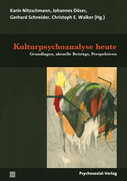 Abbildung von Nitzschmann / Döser | Kulturpsychoanalyse heute | 1. Auflage | 2023 | beck-shop.de