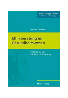 Abbildung von Graßme | Ethikberatung im Gesundheitswesen | 1. Auflage | 2024 | 7 | beck-shop.de
