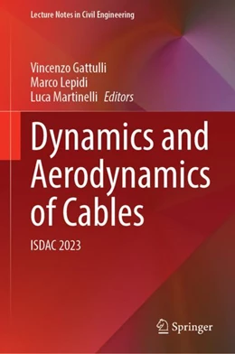 Abbildung von Gattulli / Lepidi | Dynamics and Aerodynamics of Cables | 1. Auflage | 2024 | 399 | beck-shop.de