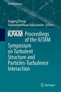 Abbildung von Zheng / Balachandar | Proceedings of the IUTAM Symposium on Turbulent Structure and Particles-Turbulence Interaction | 1. Auflage | 2023 | 41 | beck-shop.de