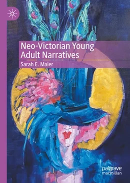 Abbildung von Maier | Neo-Victorian Young Adult Narratives | 1. Auflage | 2024 | beck-shop.de