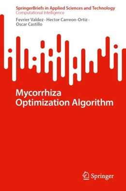 Abbildung von Valdez / Carreon-Ortiz | Mycorrhiza Optimization Algorithm | 1. Auflage | 2023 | beck-shop.de