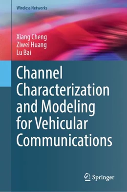 Abbildung von Cheng / Huang | Channel Characterization and Modeling for Vehicular Communications | 1. Auflage | 2023 | beck-shop.de