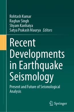 Abbildung von Kumar / Singh | Recent Developments in Earthquake Seismology | 1. Auflage | 2024 | beck-shop.de