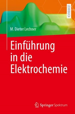 Abbildung von Lechner | Einführung in die Elektrochemie | 1. Auflage | 2024 | beck-shop.de