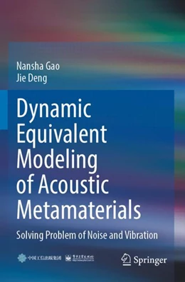 Abbildung von Gao / Deng | Dynamic Equivalent Modeling of Acoustic Metamaterials | 1. Auflage | 2023 | beck-shop.de
