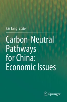 Abbildung von Tang | Carbon-Neutral Pathways for China: Economic Issues | 1. Auflage | 2023 | beck-shop.de