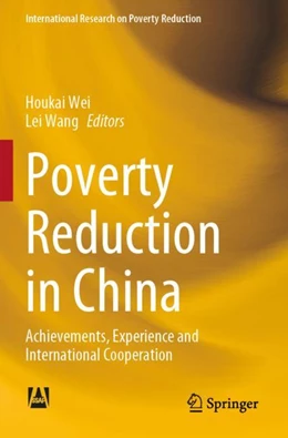 Abbildung von Wei / Wang | Poverty Reduction in China | 1. Auflage | 2023 | beck-shop.de
