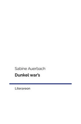 Abbildung von Auerbach | Dunkel war's | 1. Auflage | 2023 | beck-shop.de