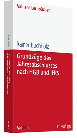 Abbildung von Buchholz | Grundzüge des Jahresabschlusses nach HGB und IFRS | 11. Auflage | 2024 | beck-shop.de