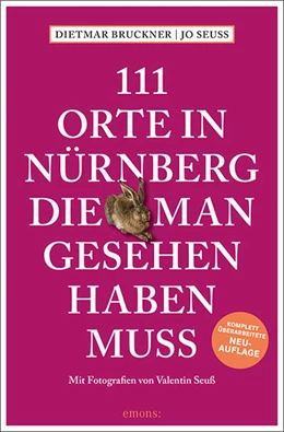 Abbildung von Bruckner / Seuß | 111 Orte in Nürnberg, die man gesehen haben muss | 1. Auflage | 2024 | beck-shop.de