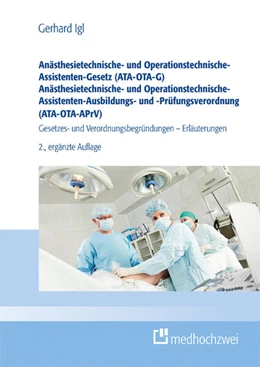 Abbildung von Igl | Anästhesietechnische- und Operationstechnische-Assistenten-Gesetz (ATA-OTA-G) Anästhesietechnische- und Operationstechnische-Assistenten-Ausbildungs- und -Prüfungsverordnung (ATA-OTA-APrV) | 2. Auflage | 2023 | beck-shop.de