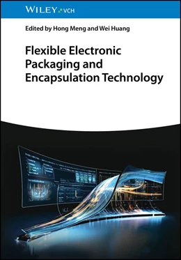 Abbildung von Meng / Huang | Flexible Electronic Packaging and Encapsulation Technology | 1. Auflage | 2024 | beck-shop.de