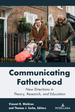 Abbildung von Waldron / Socha | Communicating Fatherhood | 1. Auflage | 2023 | beck-shop.de