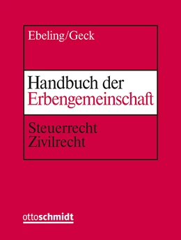 Abbildung von Ebeling / Geck | Handbuch der Erbengemeinschaft | 1. Auflage | 2022 | beck-shop.de
