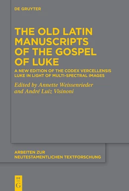 Abbildung von Weissenrieder | The Old Latin Manuscripts of the Gospel of Luke | 1. Auflage | 2023 | 55 | beck-shop.de