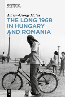 Abbildung von Matus | The Long 1968 in Hungary and Romania | 1. Auflage | 2023 | beck-shop.de