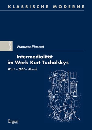 Cover: Francesca Pistocchi, Intermedialität im Werk Kurt Tucholskys