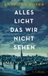 Cover: Doerr, Anthony, Alles Licht, das wir nicht sehen