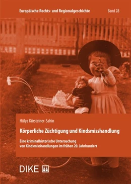Abbildung von Kürsteiner-Sahin | Körperliche Züchtigung und Kindsmisshandlung | 1. Auflage | 2024 | Band 28 | beck-shop.de