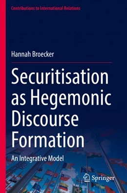 Abbildung von Broecker | Securitisation as Hegemonic Discourse Formation | 1. Auflage | 2023 | beck-shop.de