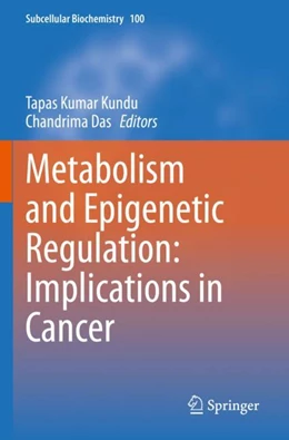 Abbildung von Kundu / Das | Metabolism and Epigenetic Regulation: Implications in Cancer | 1. Auflage | 2023 | 100 | beck-shop.de