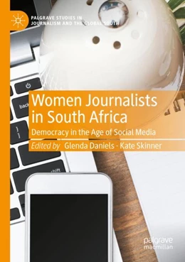 Abbildung von Daniels / Skinner | Women Journalists in South Africa | 1. Auflage | 2023 | beck-shop.de
