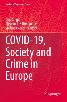 Abbildung von Siegel / Dobryninas | Covid-19, Society and Crime in Europe | 1. Auflage | 2023 | 21 | beck-shop.de