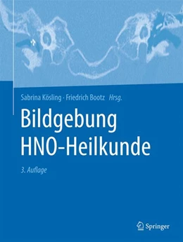 Abbildung von Kösling / Bootz | Bildgebung HNO-Heilkunde | 3. Auflage | 2024 | beck-shop.de