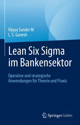 Abbildung von Sunder M / Ganesh | Lean Six Sigma im Bankensektor | 1. Auflage | 2024 | beck-shop.de