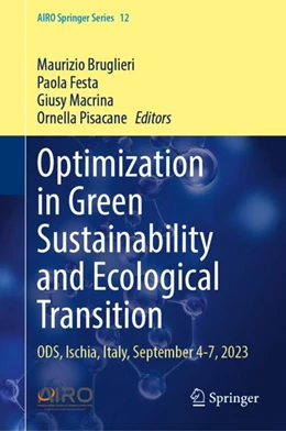 Abbildung von Bruglieri / Festa | Optimization in Green Sustainability and Ecological Transition | 1. Auflage | 2024 | 12 | beck-shop.de
