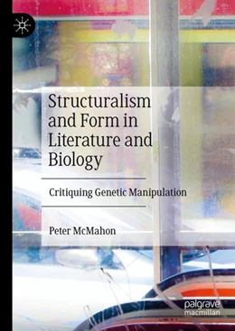Abbildung von McMahon | Structuralism and Form in Literature and Biology | 1. Auflage | 2023 | beck-shop.de