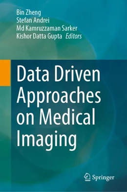 Abbildung von Zheng / Andrei | Data Driven Approaches on Medical Imaging | 1. Auflage | 2024 | beck-shop.de