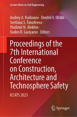 Abbildung von Radionov / Ulrikh | Proceedings of the 7th International Conference on Construction, Architecture and Technosphere Safety | 1. Auflage | 2024 | 400 | beck-shop.de