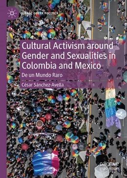 Abbildung von Sánchez-Avella | Cultural Activism around Gender and Sexualities in Colombia and Mexico | 1. Auflage | 2024 | beck-shop.de