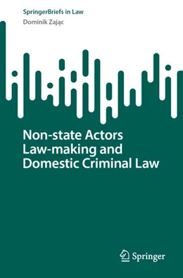 Abbildung von Zajac | Non-state Actors Law-making and Domestic Criminal Law | 1. Auflage | 2023 | beck-shop.de