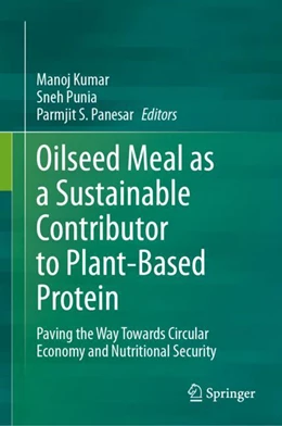 Abbildung von Kumar / Punia Bangar | Oilseed Meal as a Sustainable Contributor to Plant-Based Protein | 1. Auflage | 2024 | beck-shop.de