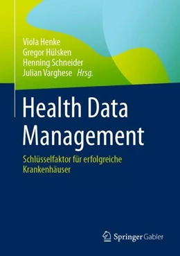 Abbildung von Henke / Hülsken | Health Data Management | 1. Auflage | 2024 | beck-shop.de