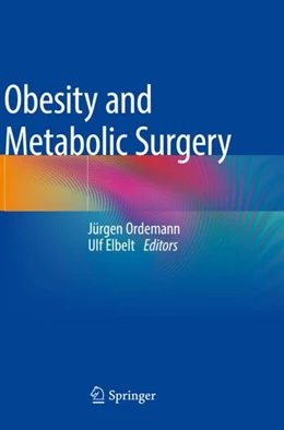 Abbildung von Ordemann / Elbelt | Obesity and Metabolic Surgery | 1. Auflage | 2023 | beck-shop.de