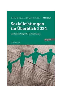 Abbildung von Kammer für Arbeiter und Angestellte für Wien | Sozialleistungen im Überblick 2024 | 1. Auflage | 2024 | beck-shop.de