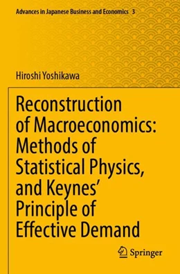Abbildung von Yoshikawa | Reconstruction of Macroeconomics: Methods of Statistical Physics, and Keynes' Principle of Effective Demand | 1. Auflage | 2023 | 3 | beck-shop.de